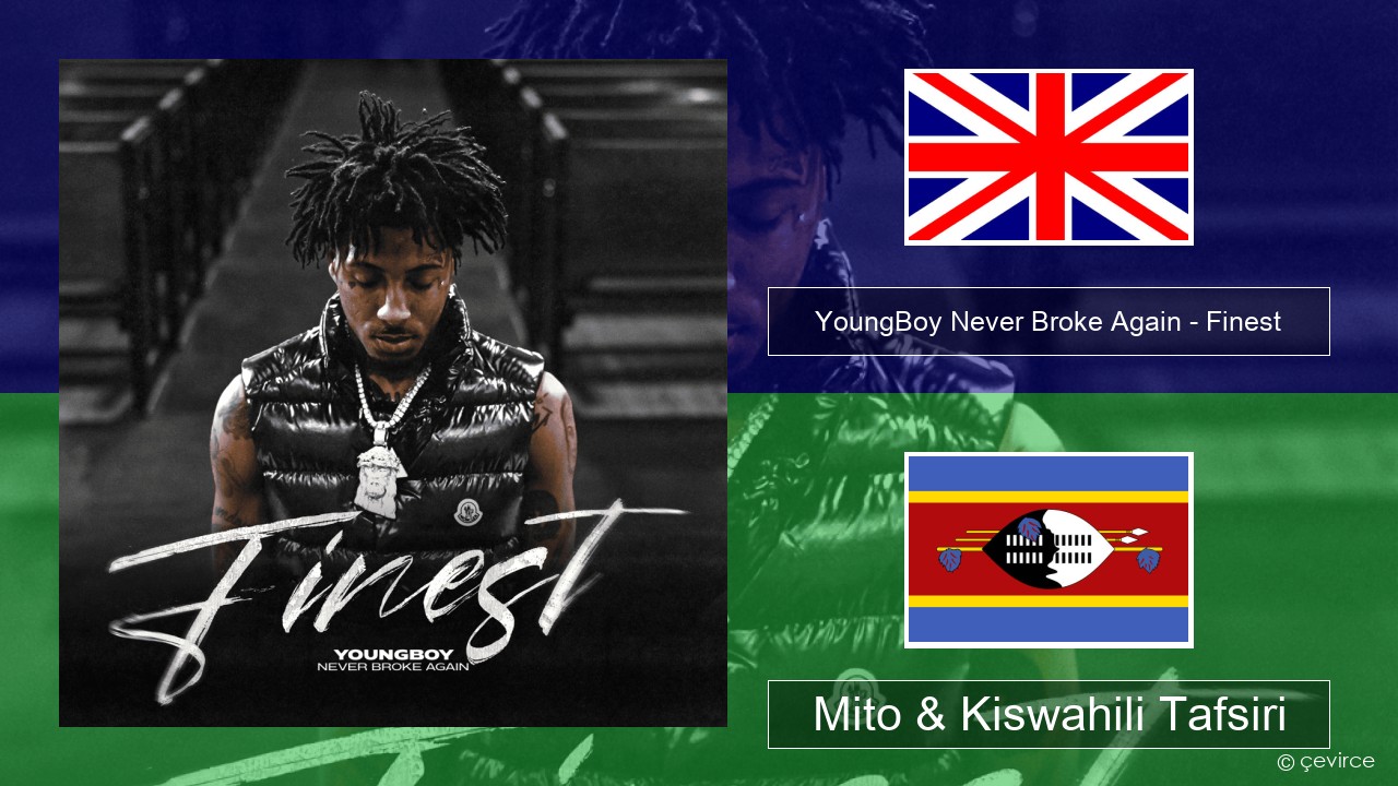 YoungBoy Never Broke Again – Finest Englishen Mito & Kiswahili Tafsiri