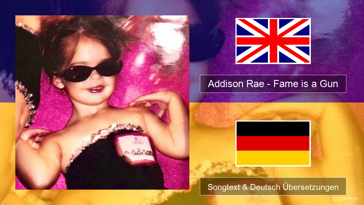 Addison Rae – Fame is a Gun Englisch Songtext & Deutsch Übersetzungen