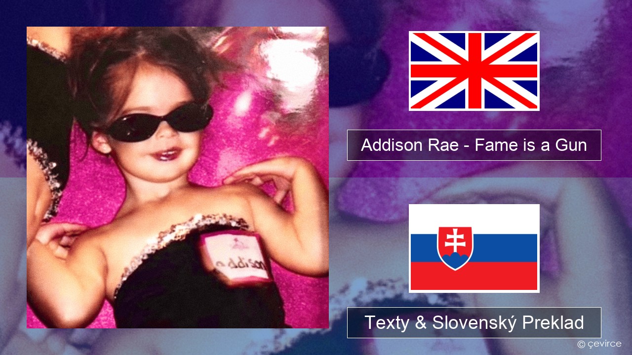 Addison Rae – Fame is a Gun Anglický Texty & Slovenský Preklad