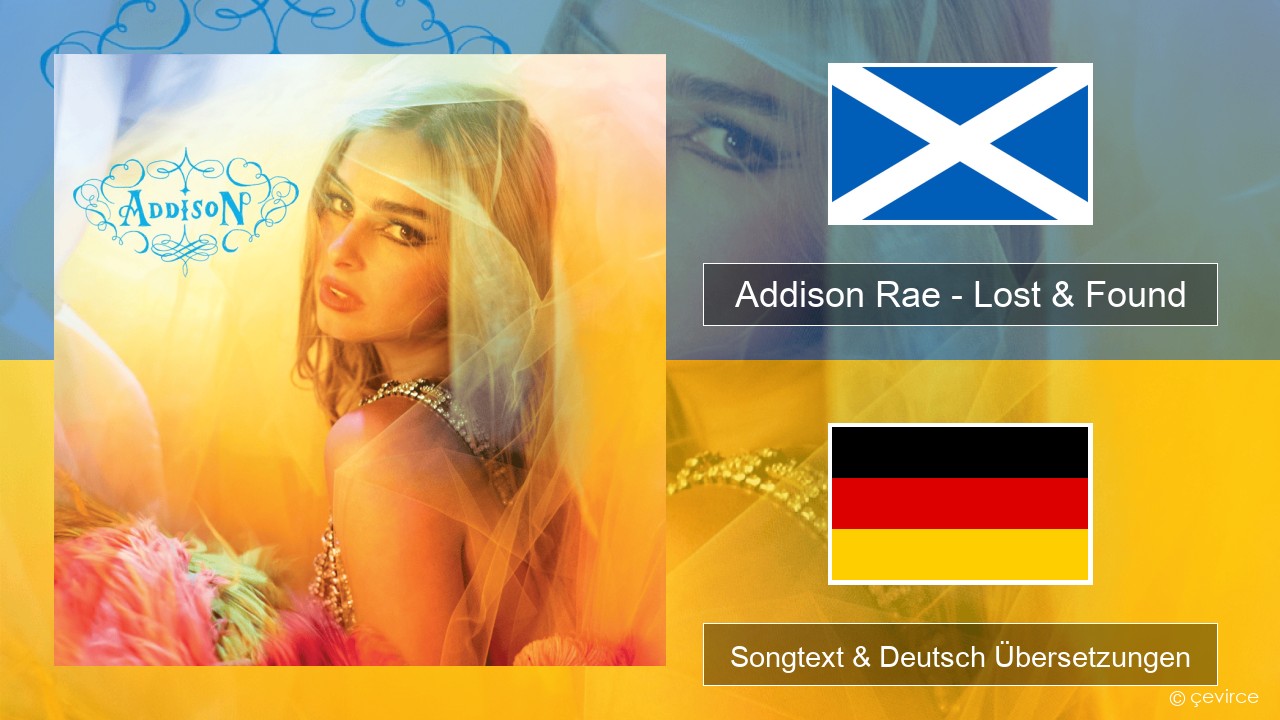 Addison Rae – Lost & Found Schottisch-Gälisch Songtext & Deutsch Übersetzungen