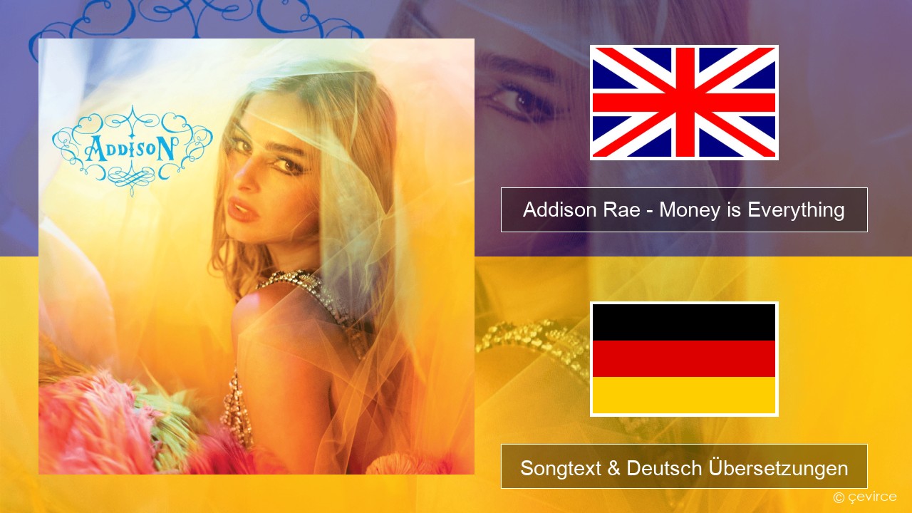 Addison Rae – Money is Everything Englisch Songtext & Deutsch Übersetzungen