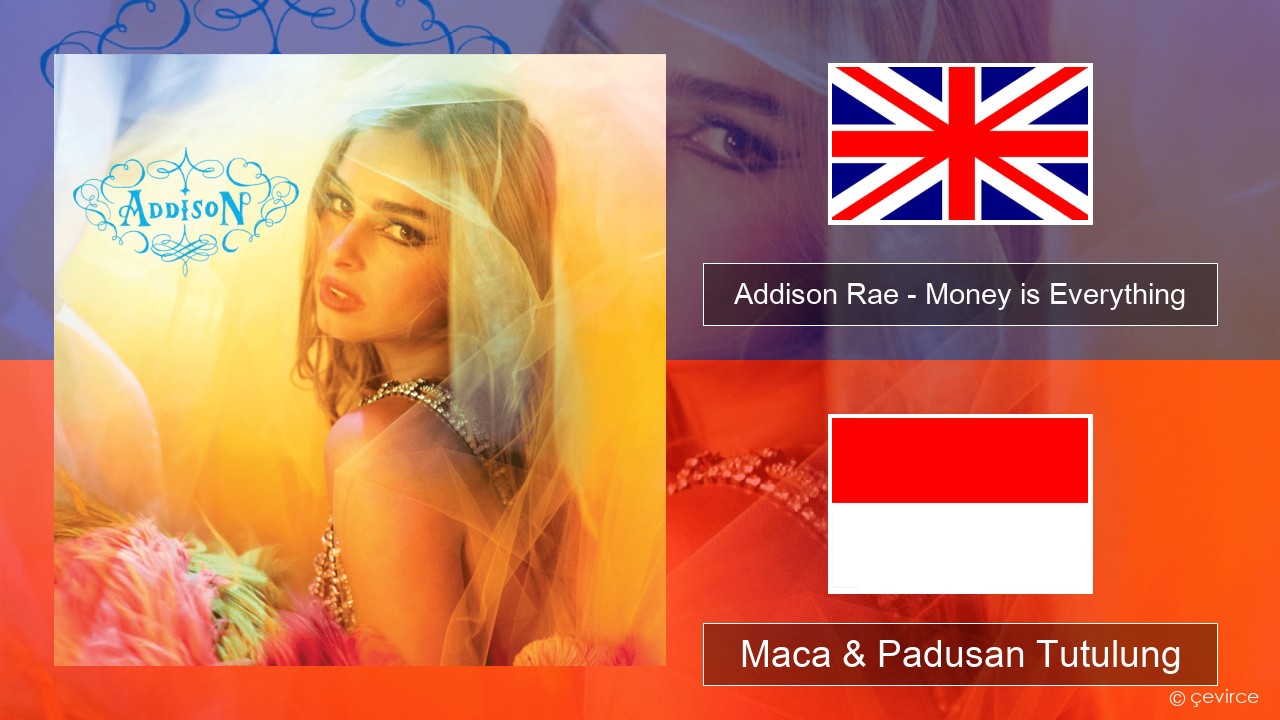 Addison Rae – Money is Everything Sing Maca & Padusan Tutulung