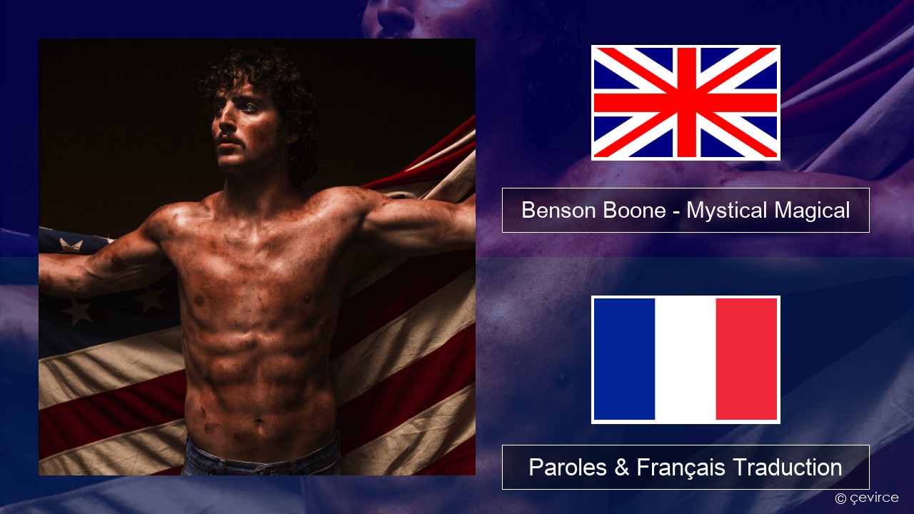 Benson Boone – Mystical Magical Anglais Paroles & Français Traduction