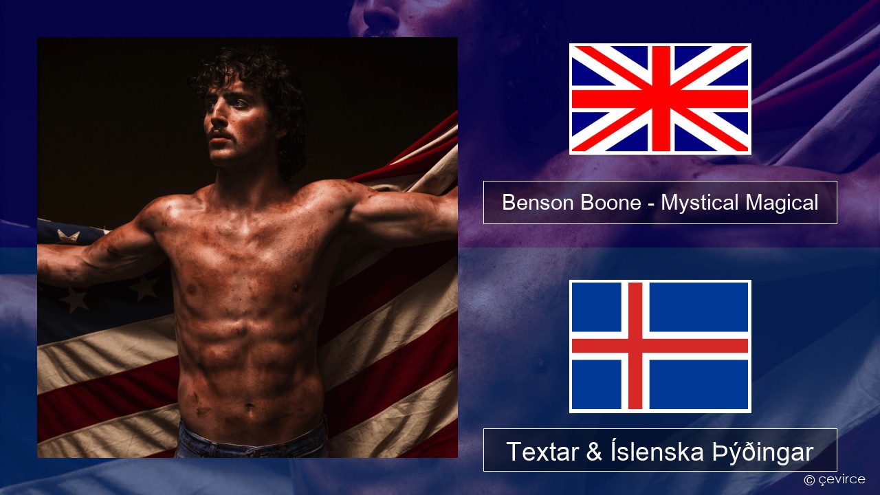 Benson Boone – Mystical Magical Íslenska Textar & Íslenska Þýðingar