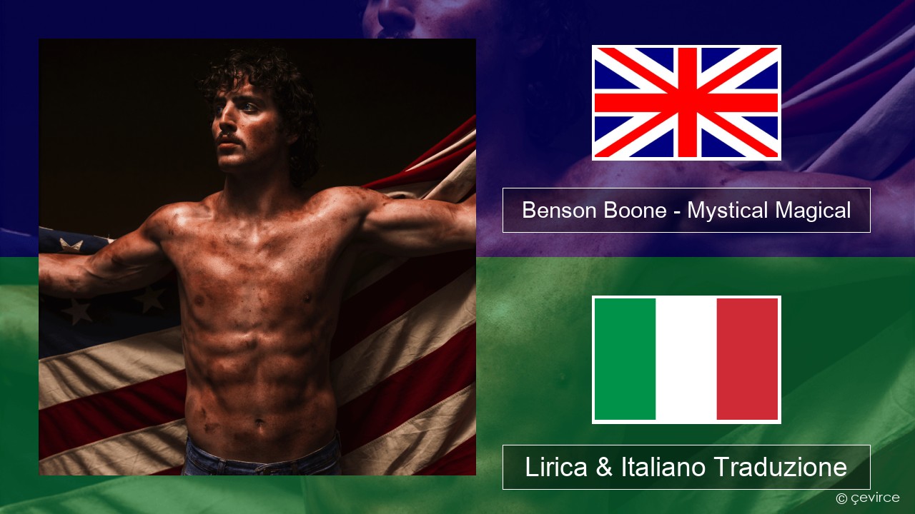 Benson Boone – Mystical Magical Inglese Lirica & Italiano Traduzione