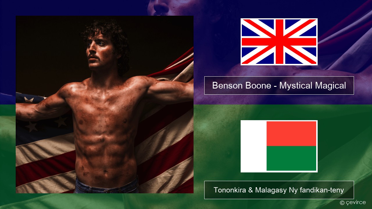 Benson Boone – Mystical Magical Malagasy Tononkira & Malagasy Ny fandikan-teny