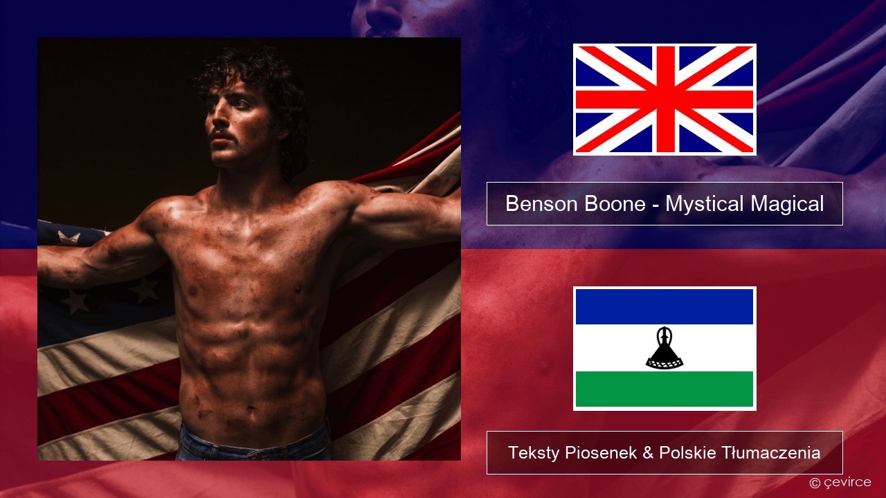 Benson Boone – Mystical Magical Polski Teksty Piosenek & Polskie Tłumaczenia