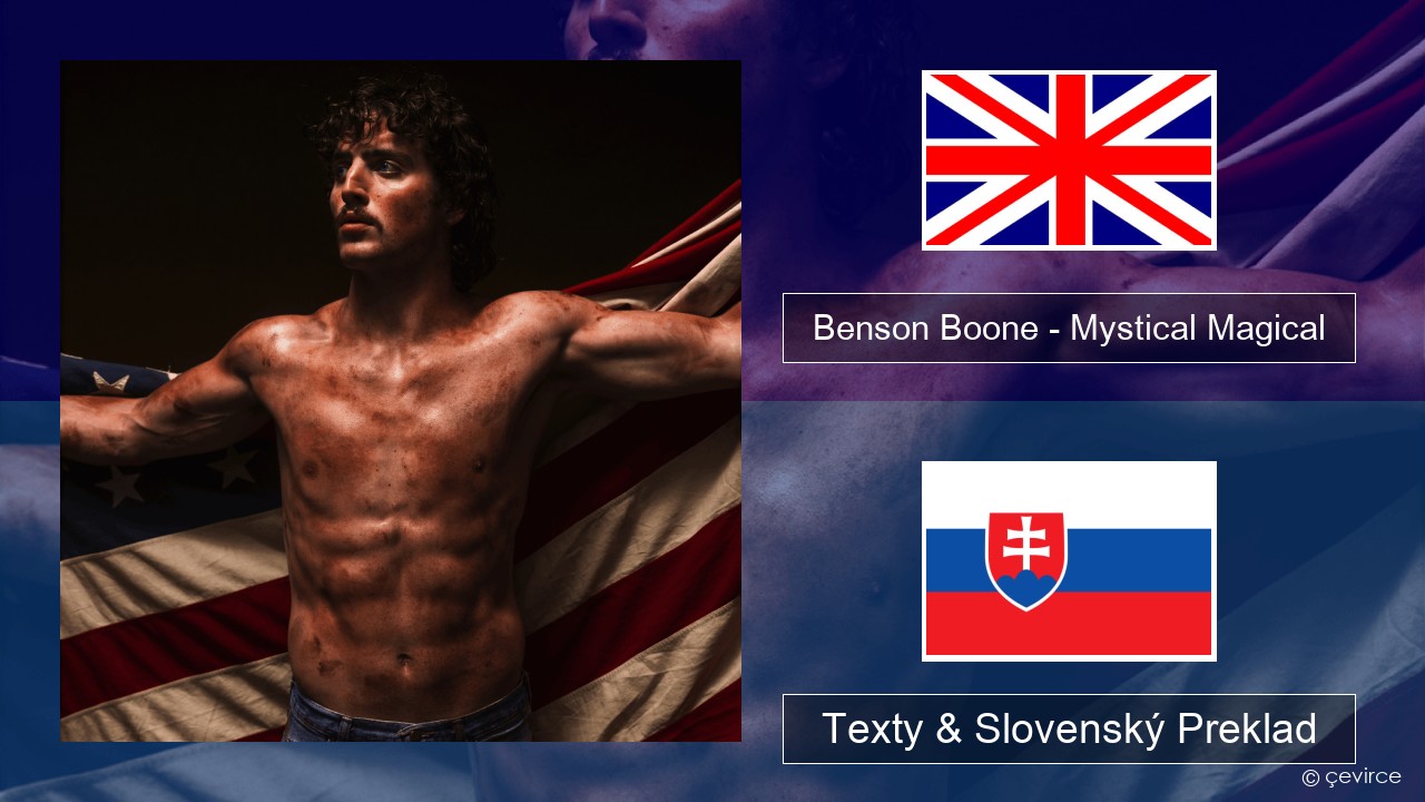 Benson Boone – Mystical Magical Anglický Texty & Slovenský Preklad
