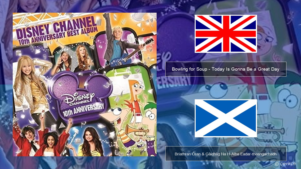 Bowling for Soup – Today Is Gonna Be a Great Day (Theme Song to Phineas and Ferb) Gaelic Briathran Òran & Gàidhlig Na H-Alba Eadar-theangachadh
