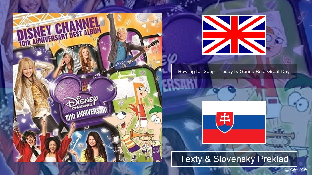 Bowling for Soup – Today Is Gonna Be a Great Day (Theme Song to Phineas and Ferb) Anglický Texty & Slovenský Preklad