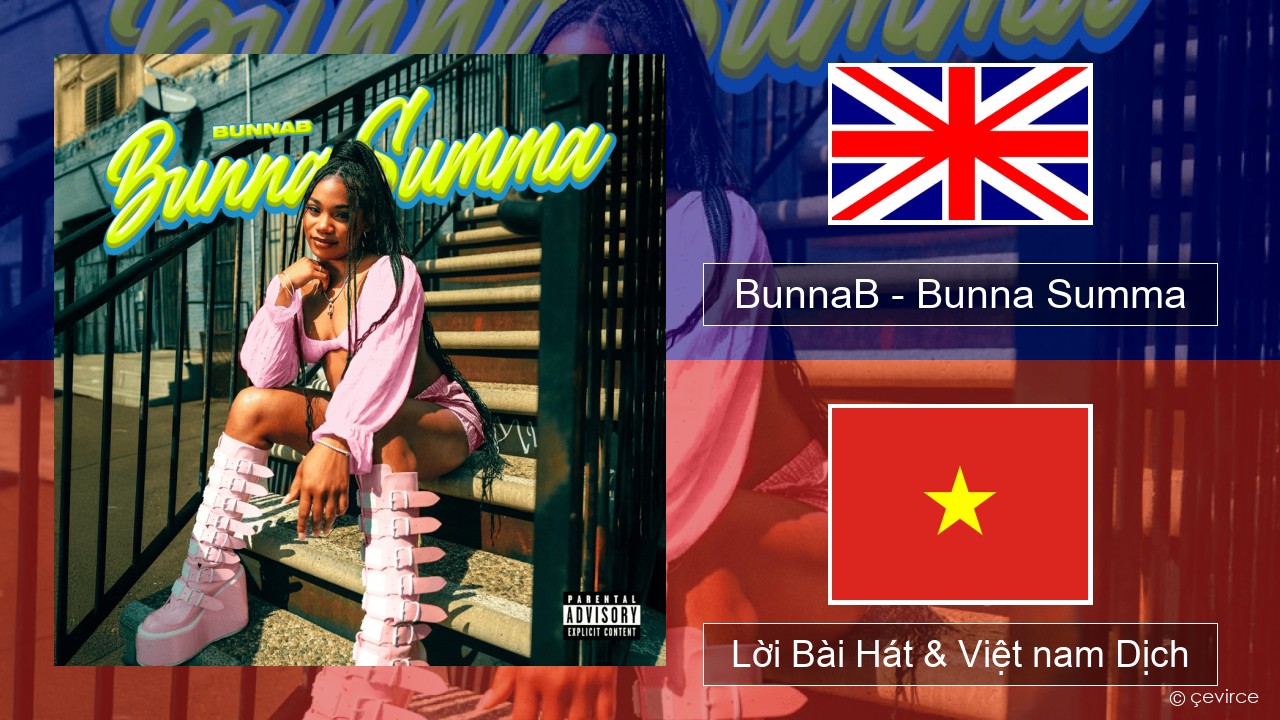 BunnaB – Bunna Summa Tiếng anh Lời Bài Hát & Việt nam Dịch