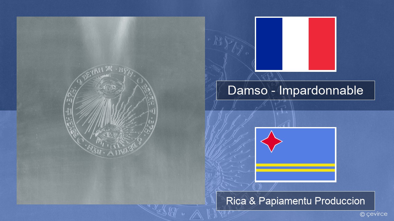 Damso – Impardonnable Frances Rica & Papiamentu Produccion