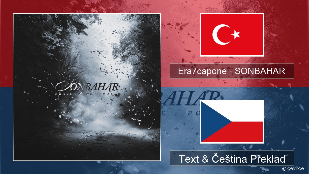 Era7capone – SONBAHAR Turecký Text & Čeština Překlad