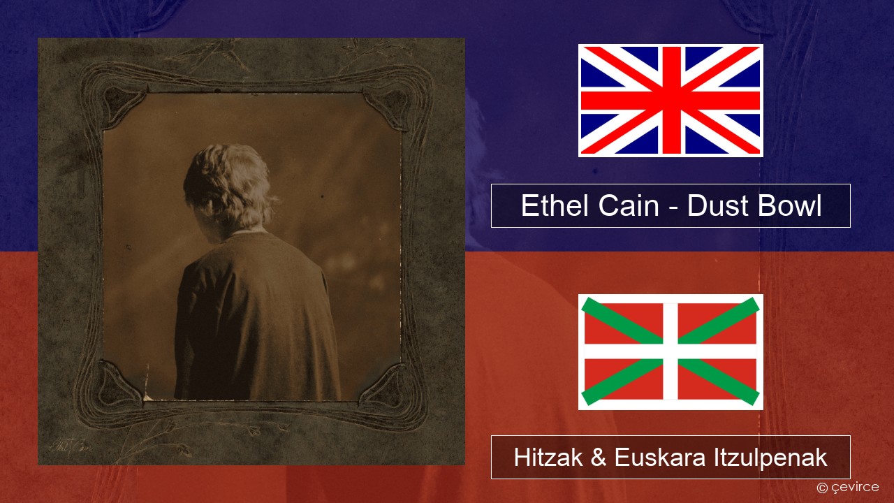 Ethel Cain – Dust Bowl Ingelesa Hitzak & Euskara Itzulpenak