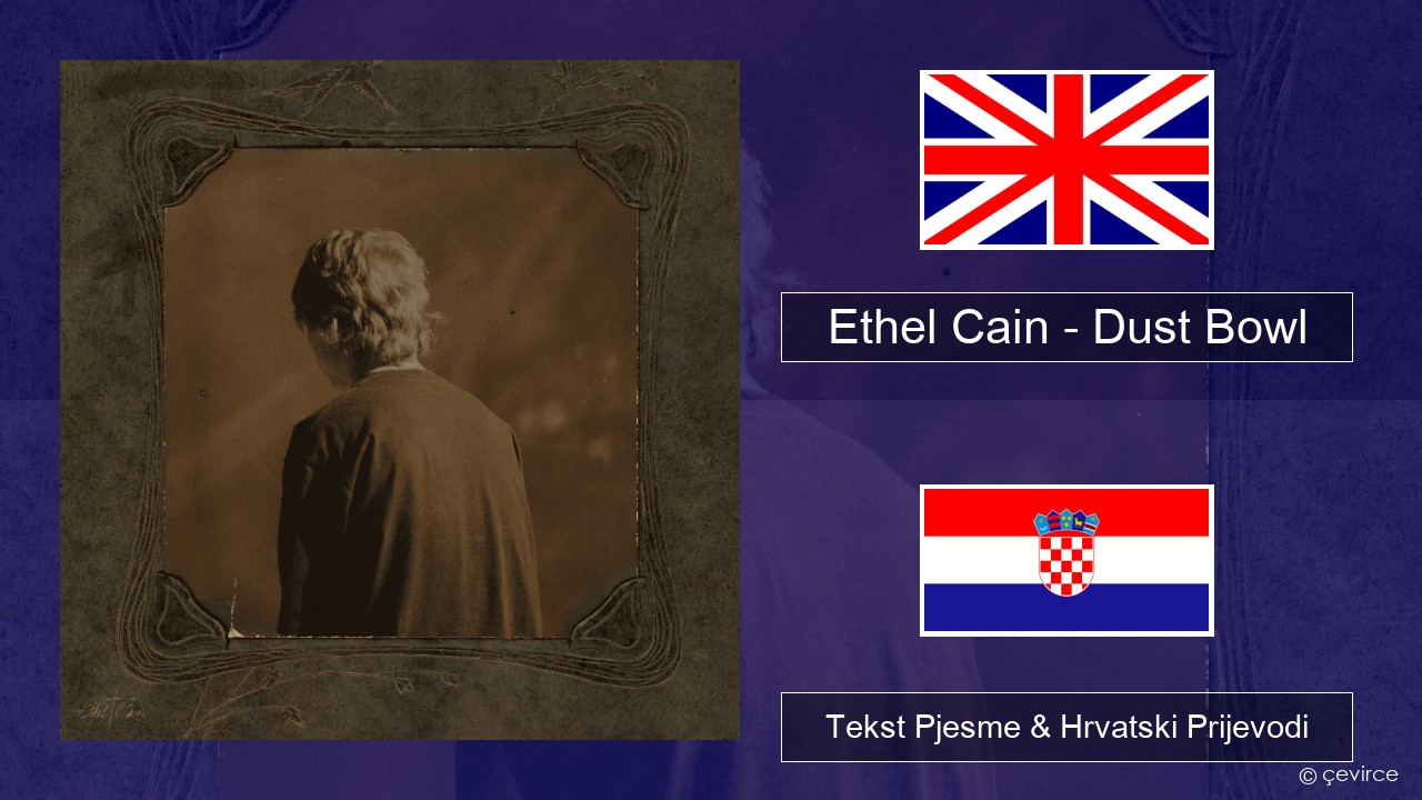 Ethel Cain – Dust Bowl Engleski Tekst Pjesme & Hrvatski Prijevodi