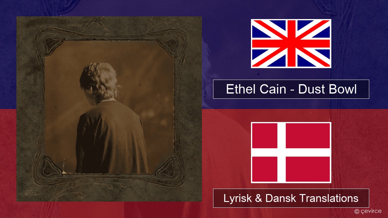 Ethel Cain – Dust Bowl Engelsk Lyrisk & Dansk Translations
