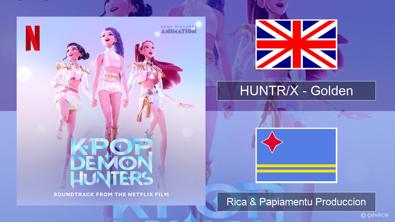HUNTR/X – Golden Ing Rica & Papiamentu Produccion