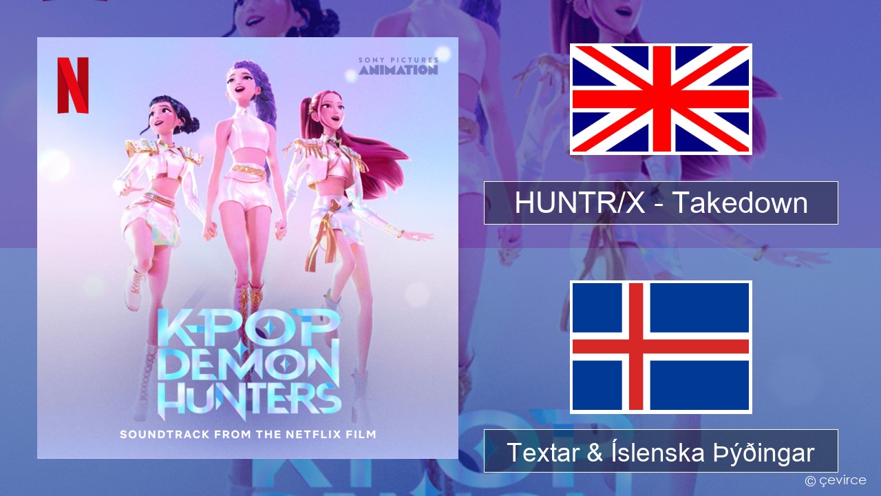 HUNTR/X – Takedown Íslenska Textar & Íslenska Þýðingar