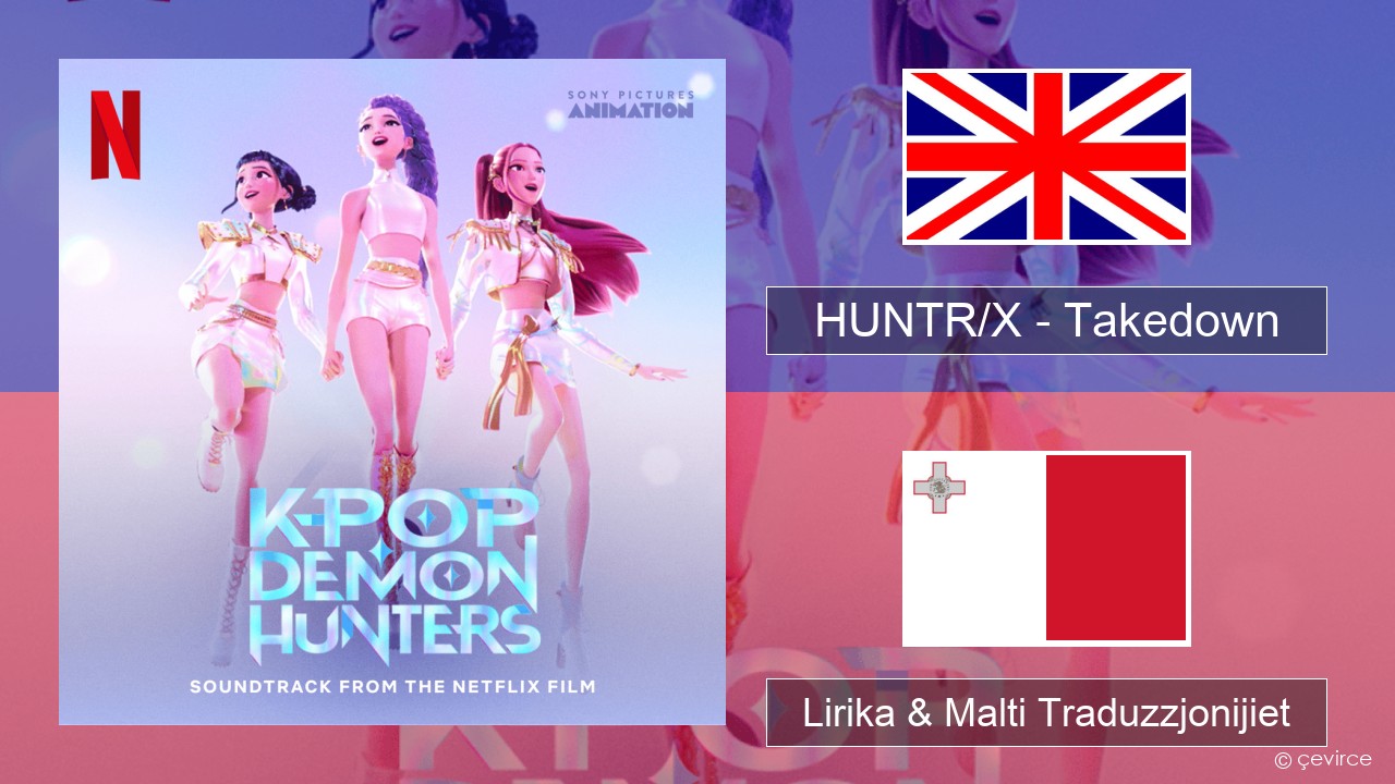 HUNTR/X – Takedown Ingliż Lirika & Malti Traduzzjonijiet