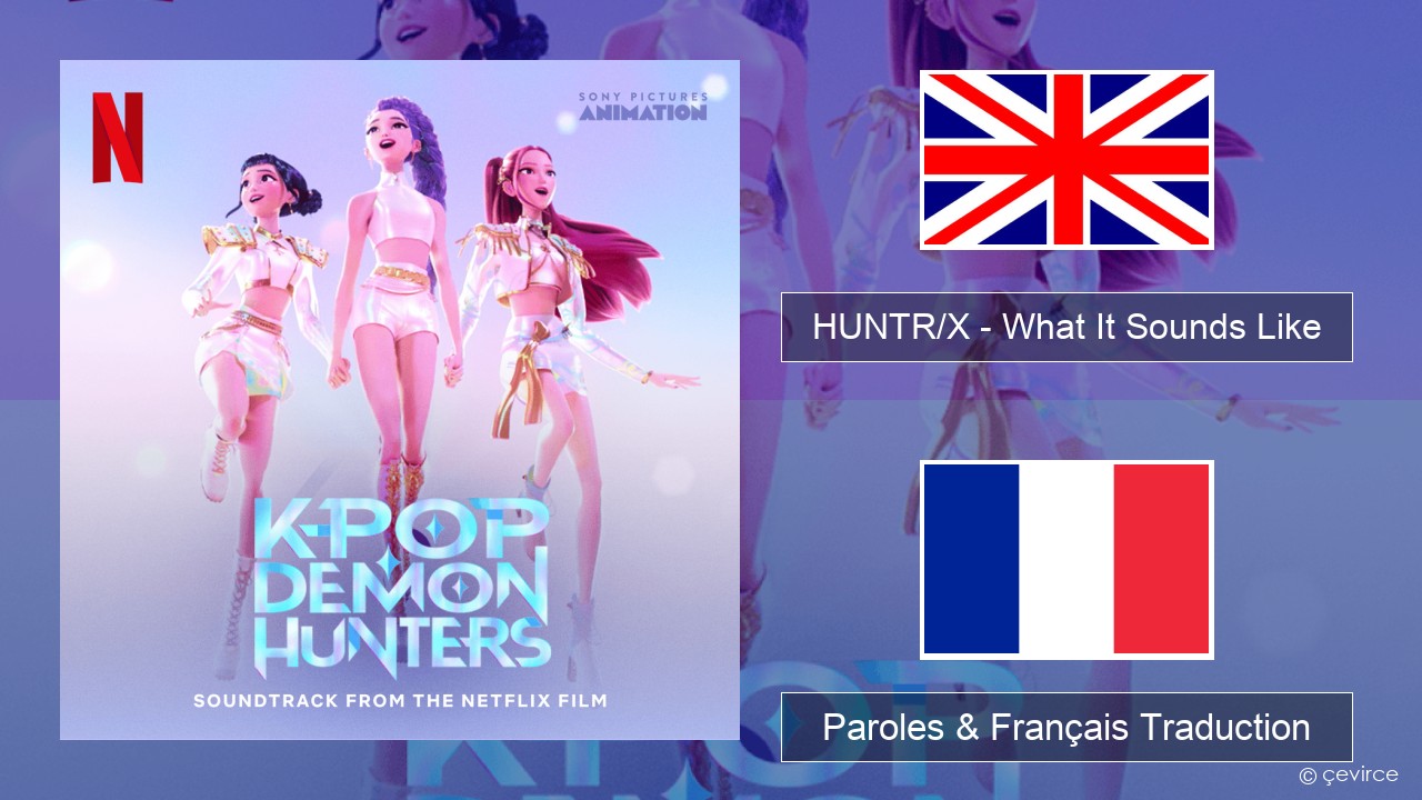 HUNTR/X – What It Sounds Like Anglais Paroles & Français Traduction