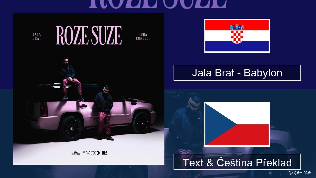 Jala Brat – Babylon Chorvatský Text & Čeština Překlad