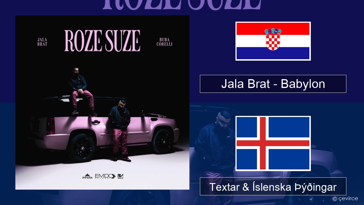 Jala Brat – Babylon Króatíska Textar & Íslenska Þýðingar