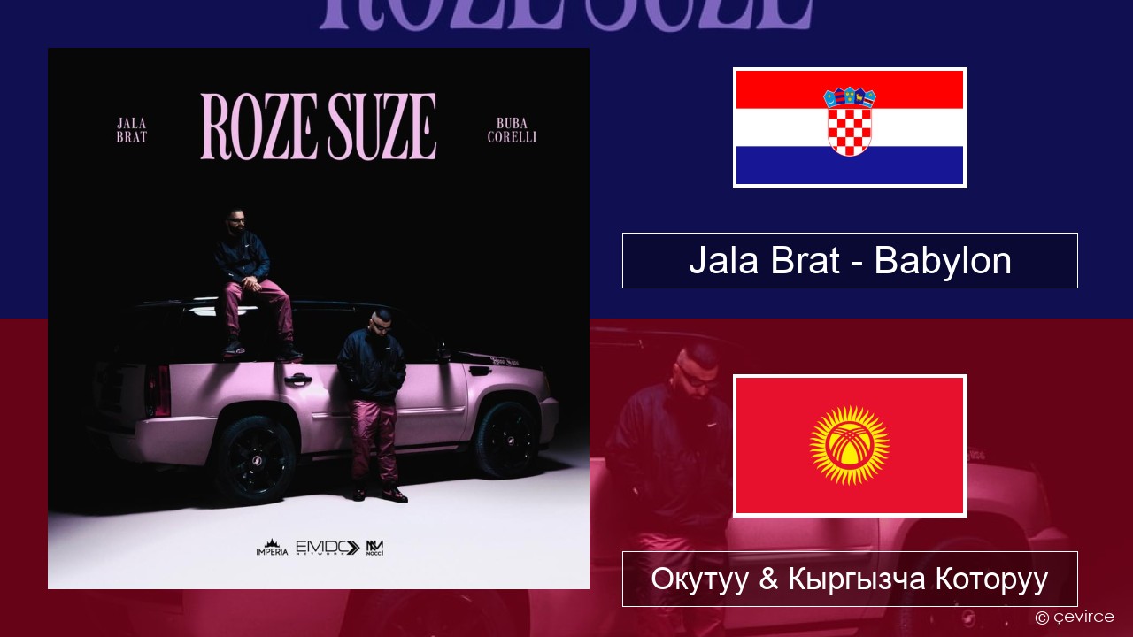 Jala Brat – Babylon Хорват тили Окутуу & Кыргызча Которуу