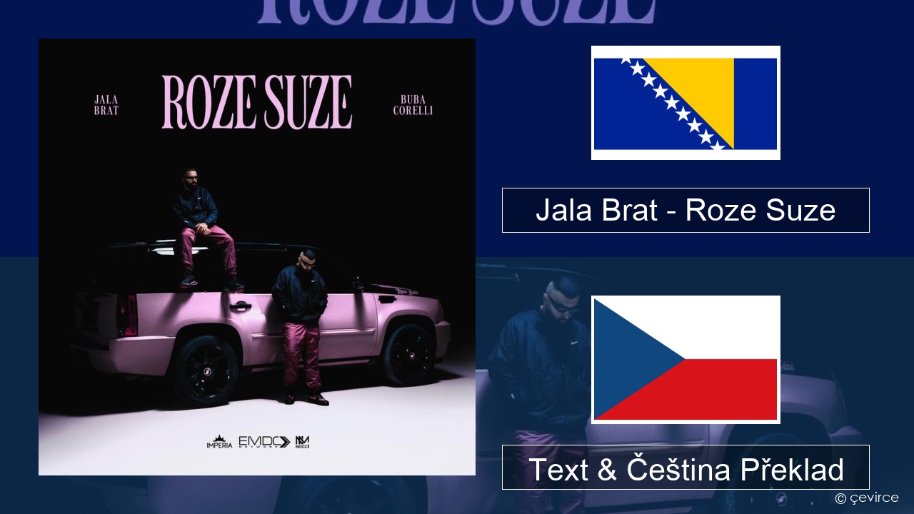 Jala Brat – Roze Suze Bosna Text & Čeština Překlad