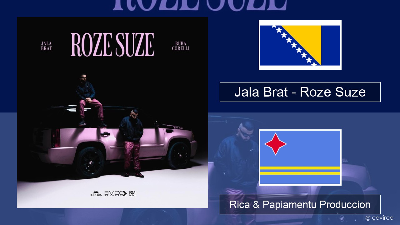 Jala Brat – Roze Suze Boneiro Rica & Papiamentu Produccion