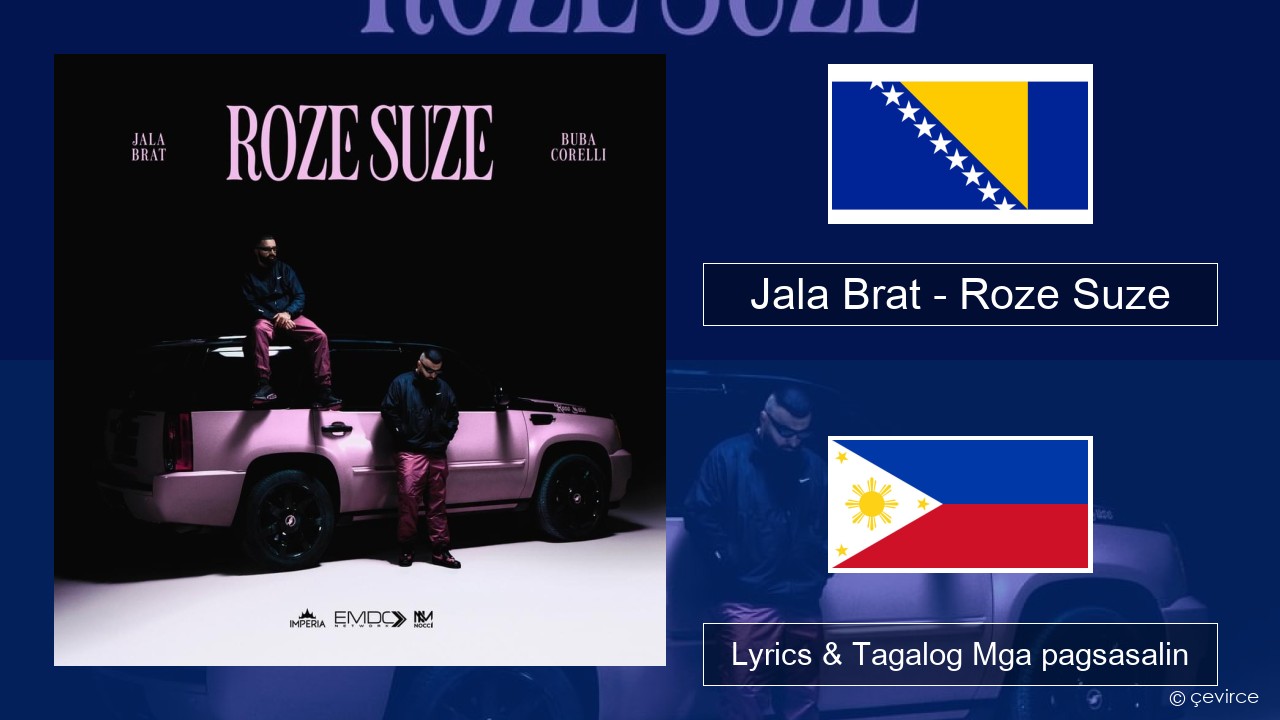 Jala Brat – Roze Suze Bosnian ang Lyrics & Tagalog Mga pagsasalin