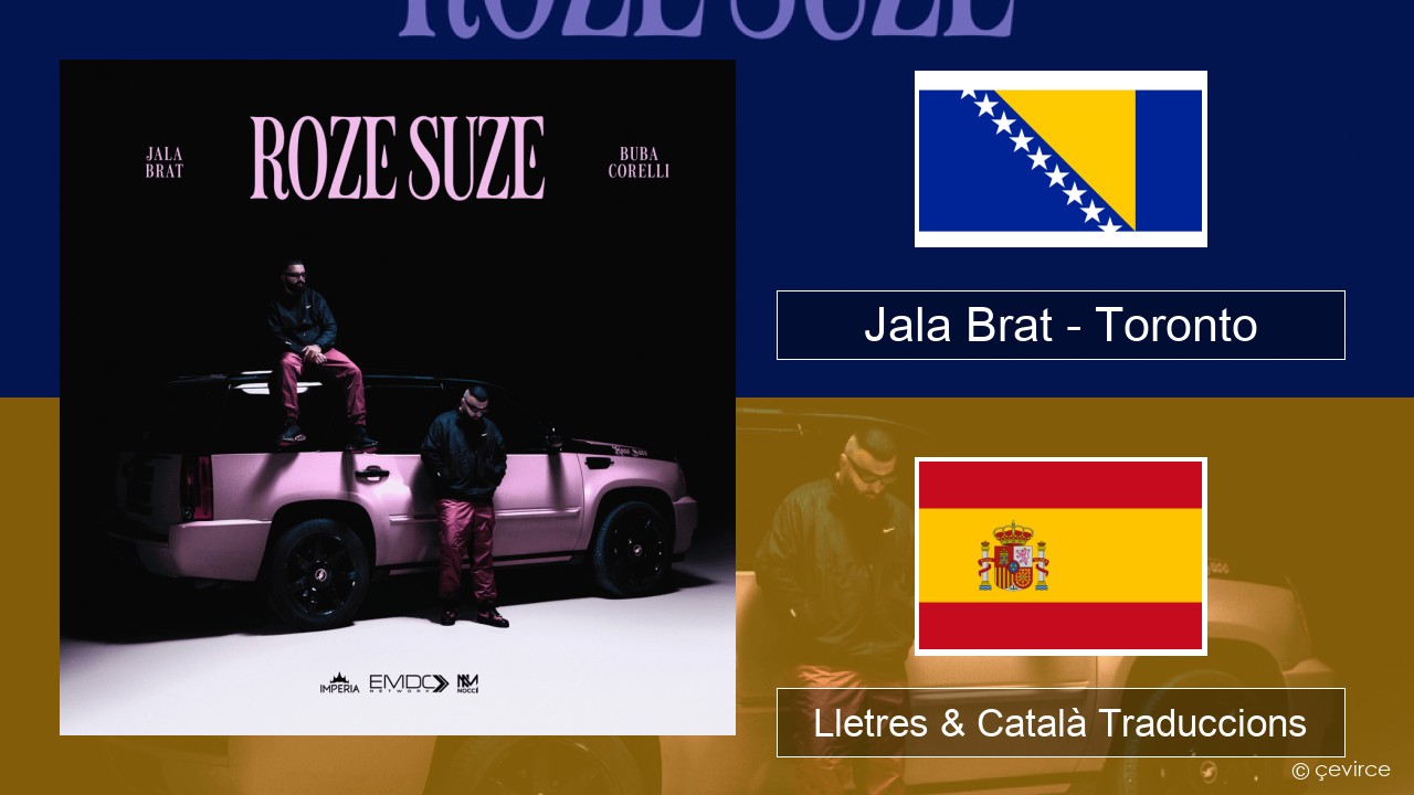 Jala Brat – Toronto Bosnià Lletres & Català Traduccions