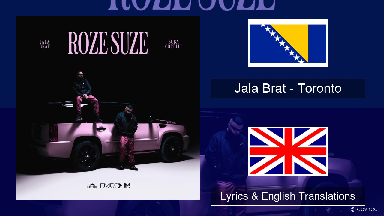 Jala Brat – Toronto Bosnian Lyrics & English Translations