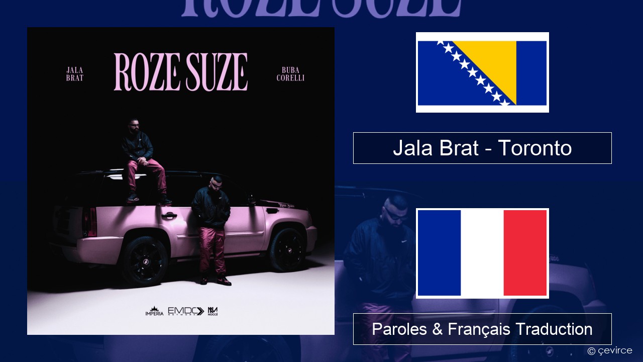 Jala Brat – Toronto Bosniaque Paroles & Français Traduction