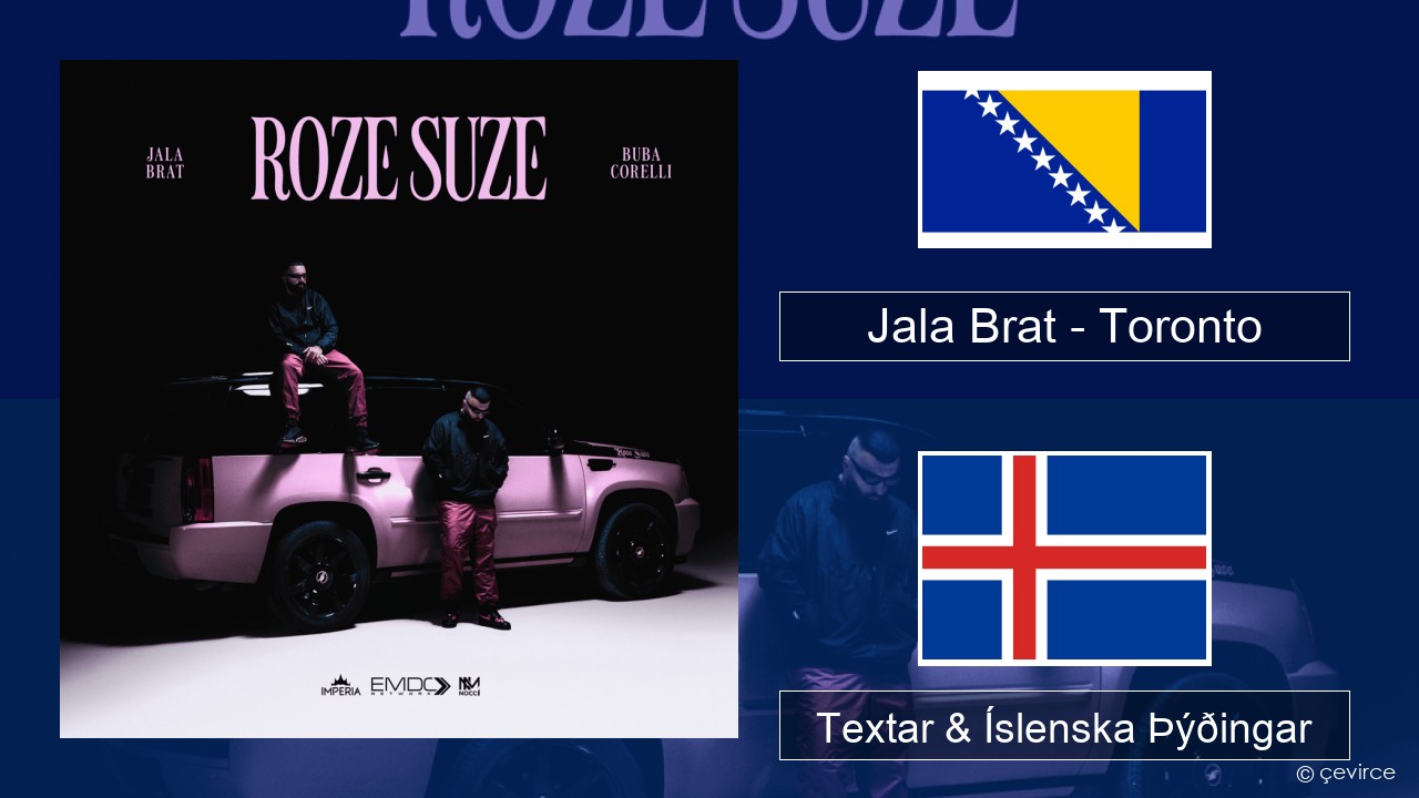 Jala Brat – Toronto Bosníu Textar & Íslenska Þýðingar