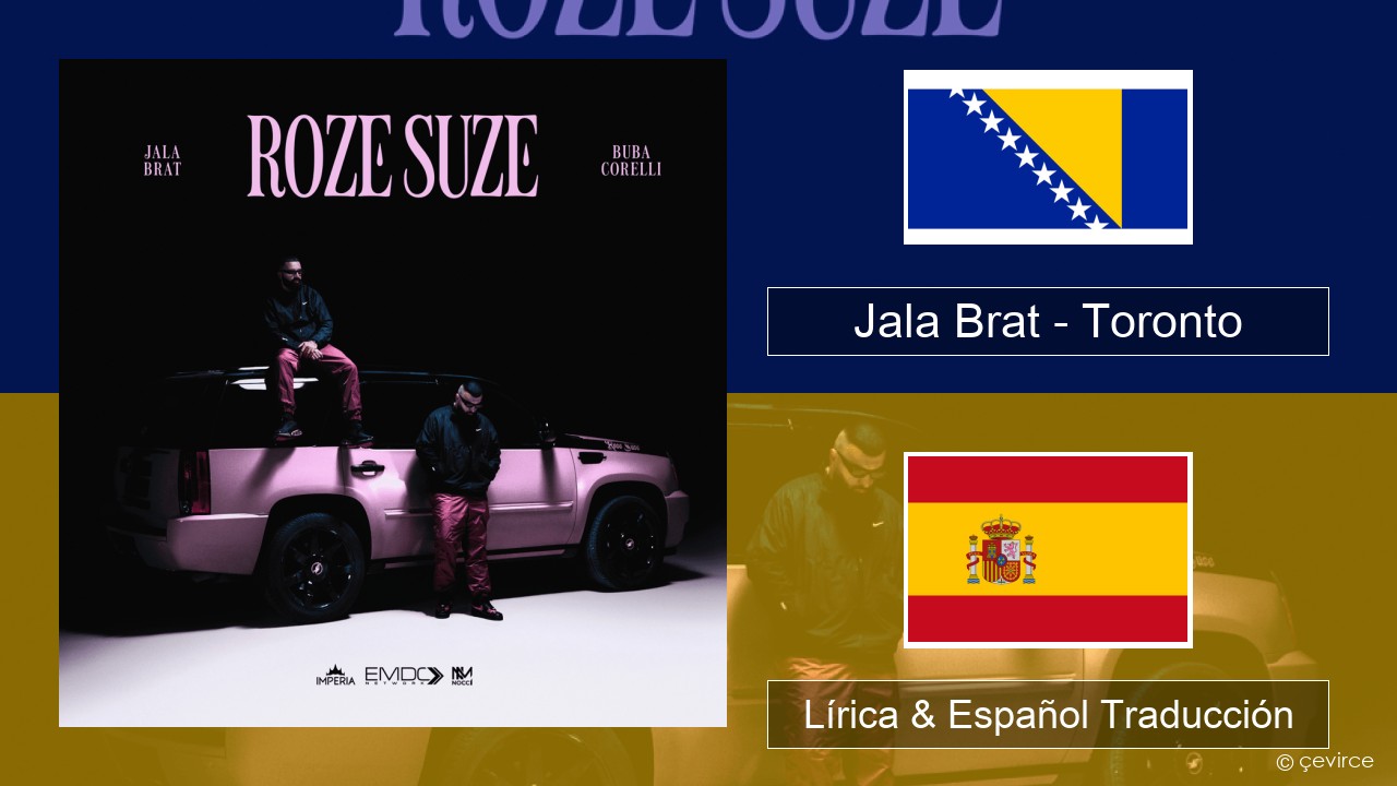 Jala Brat – Toronto Bosnio Lírica & Español Traducción