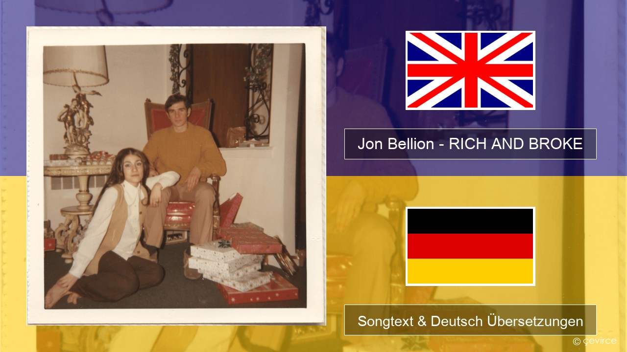Jon Bellion – RICH AND BROKE Englisch Songtext & Deutsch Übersetzungen