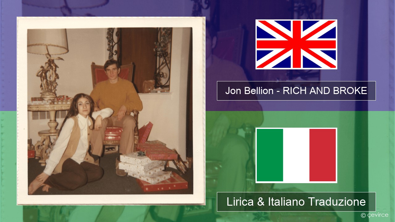 Jon Bellion – RICH AND BROKE Inglese Lirica & Italiano Traduzione