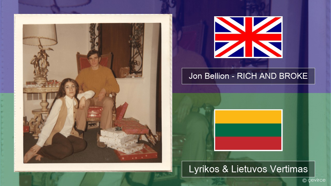 Jon Bellion – RICH AND BROKE Anglų Lyrikos & Lietuvos Vertimas