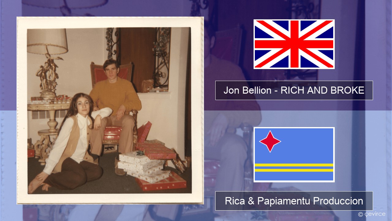 Jon Bellion – RICH AND BROKE Ing Rica & Papiamentu Produccion