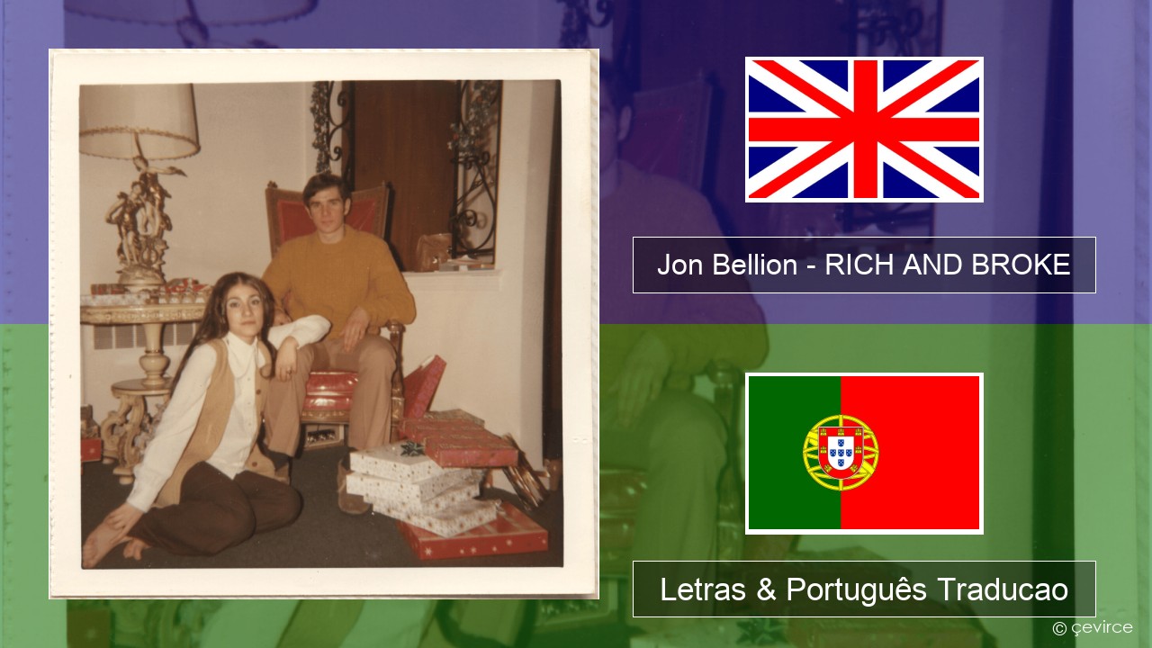 Jon Bellion – RICH AND BROKE Inglês Letras & Português Traducao