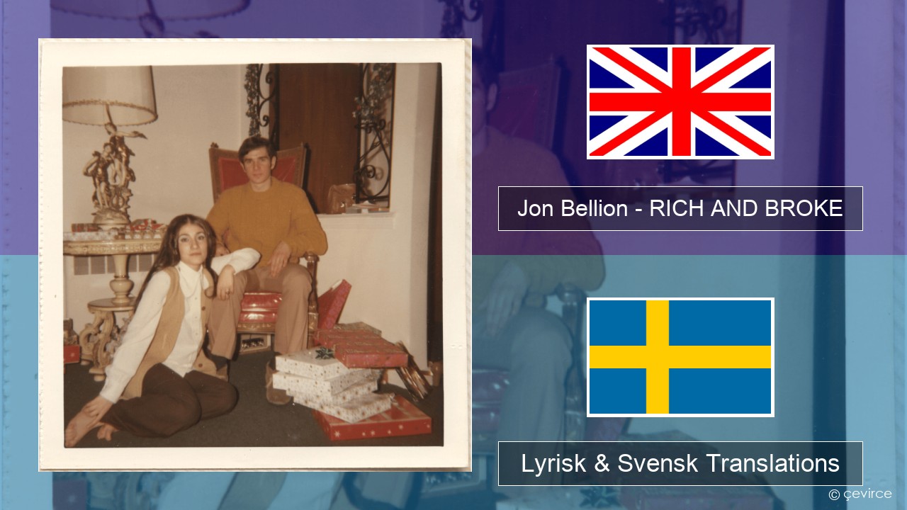 Jon Bellion – RICH AND BROKE Engelsk Lyrisk & Svensk Translations