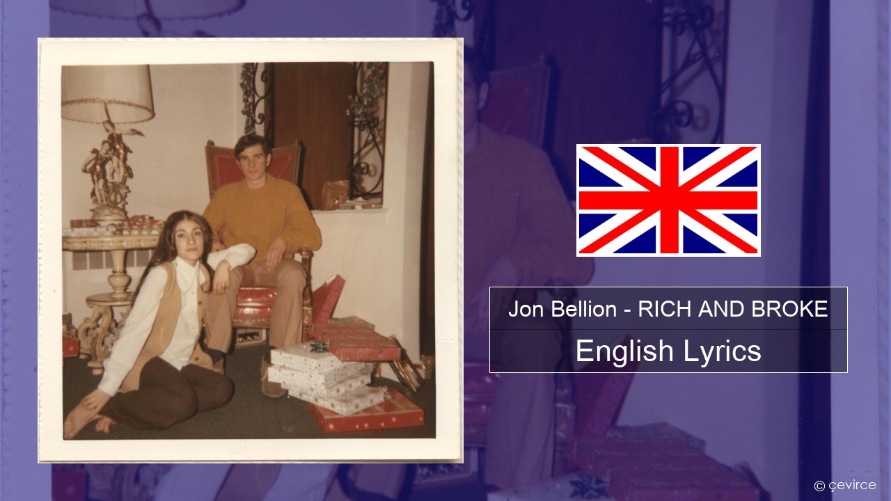 Jon Bellion – RICH AND BROKE English Lyrics