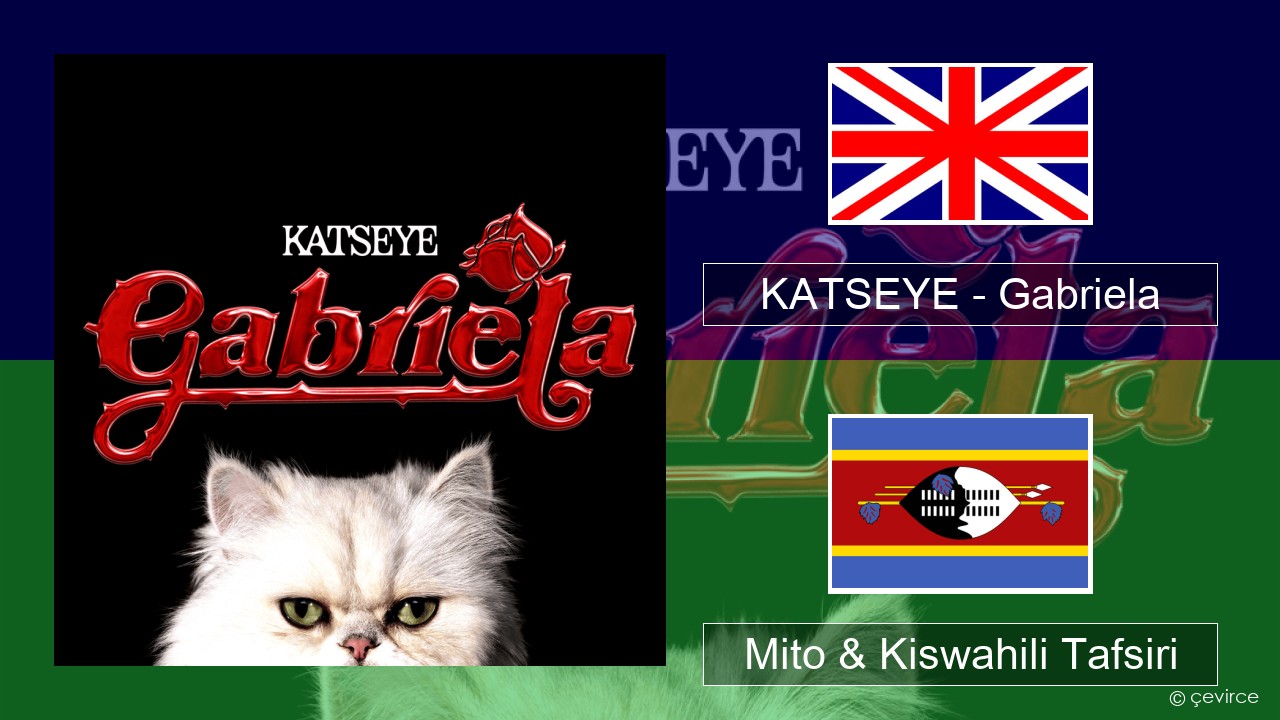 KATSEYE – Gabriela Englishen Mito & Kiswahili Tafsiri