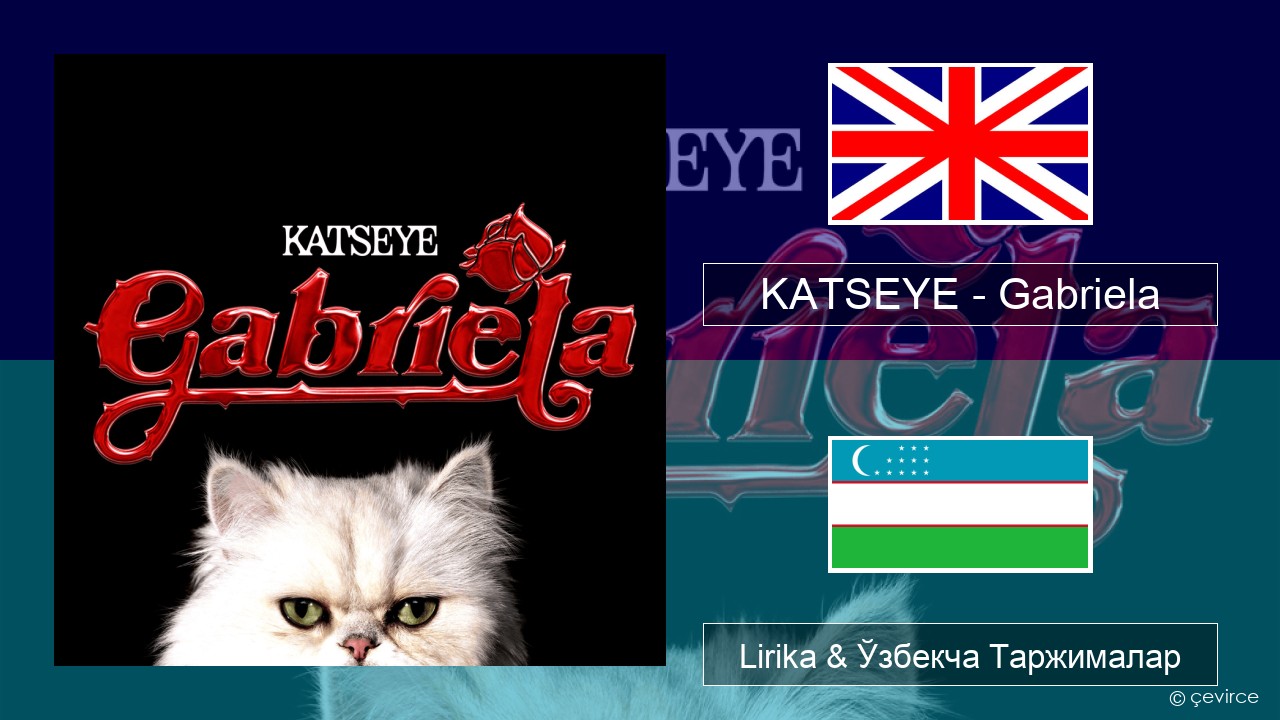 KATSEYE – Gabriela Инглиз тили Lirika & Ўзбекча (Кирил) Таржималар