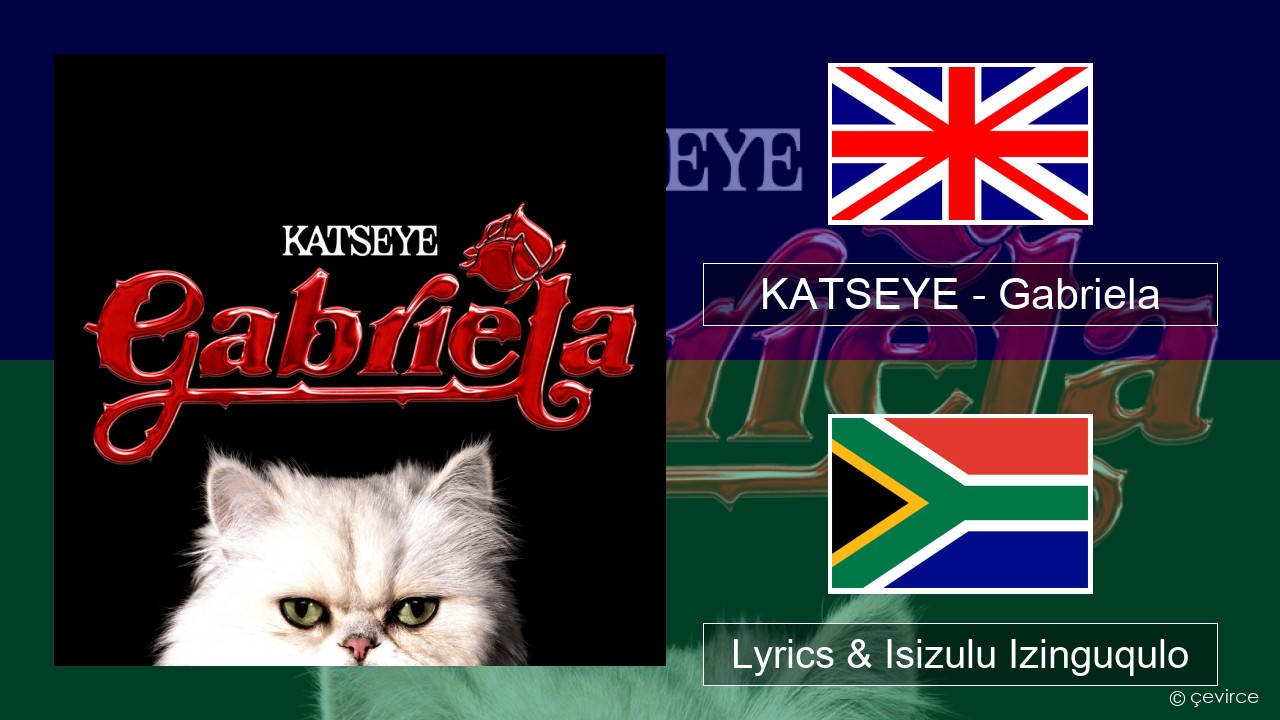 KATSEYE – Gabriela Isizulu Lyrics & Isizulu Izinguqulo