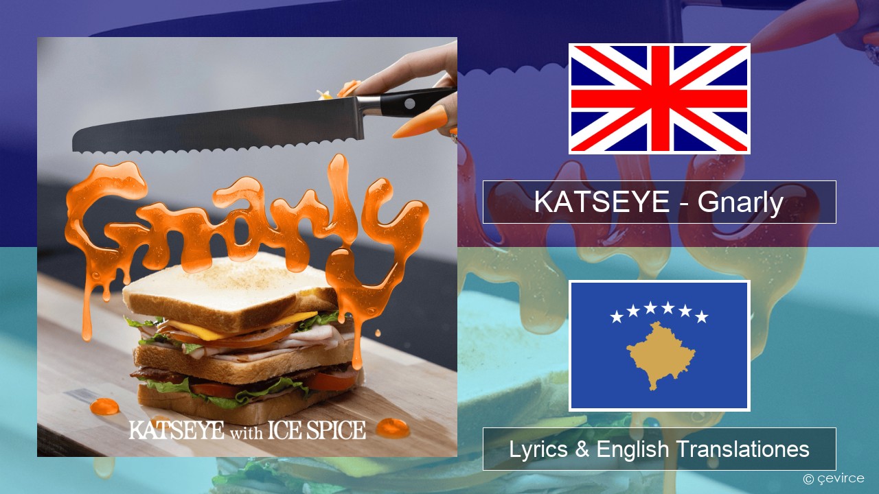 KATSEYE – Gnarly (Ice Spice Remix) Anglorum Lyrics & English Translationes