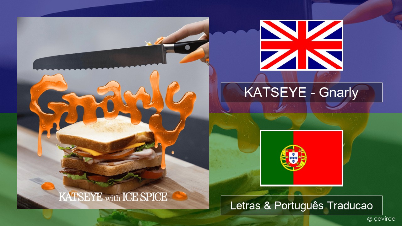 KATSEYE – Gnarly (Ice Spice Remix) Inglês Letras & Português Traducao