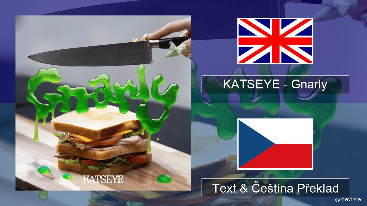 KATSEYE – Gnarly Anglický Text & Čeština Překlad