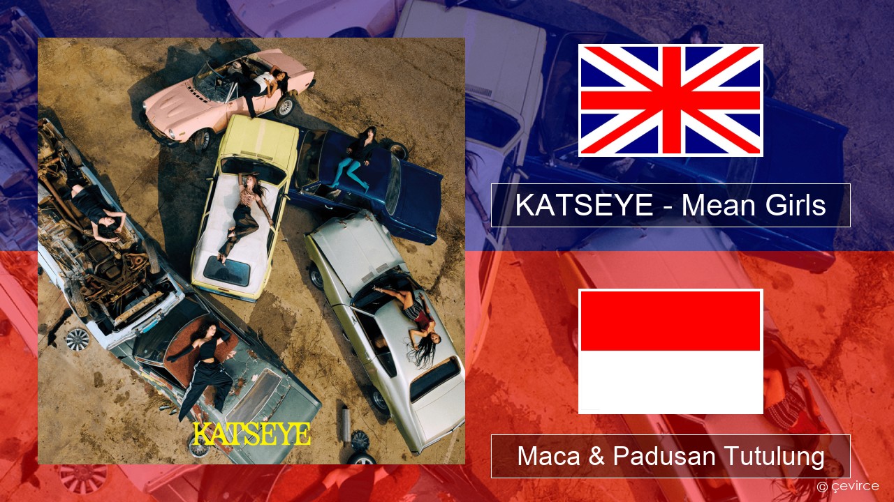 KATSEYE – Mean Girls Sing Maca & Padusan Tutulung