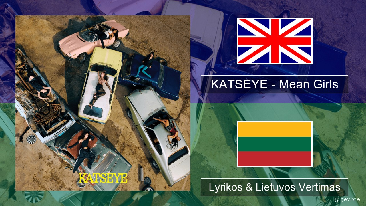 KATSEYE – Mean Girls Anglų Lyrikos & Lietuvos Vertimas